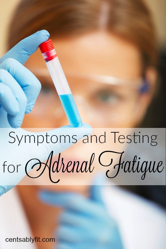 Symptoms and Testing for Adrenal Fatigue